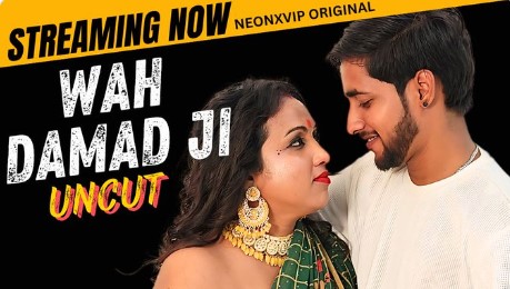 Wah Damad Ji Neonx UNCUT Video